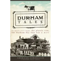 Durham Tales: The Morris Street Maple, the Plastic Cow, the Durham Day That Was & More