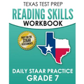 TEXAS TEST PREP Reading Skills Workbook Daily STAAR Practice Grade 7: Preparation for the STAAR Reading Tests
