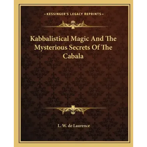Kabbalistical Magic and the Mysterious Secrets of the Cabala