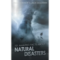 101 Amazing Facts about Natural Disasters
