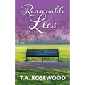 Reasonable Lies: Reasonable Lies is a breathtaking, all too real story of love, deception, and the lengths people will go to.