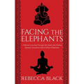 Facing the Elephants: A Woman's Journey Through Life, Death, and Finding Spiritual Connection with a Family of Elephants