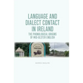Language and Dialect Contact in Ireland: The Phonological Origins of Mid-Ulster English