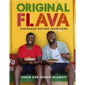 Original Flava: Caribbean Recipes from Home