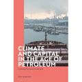 Climate and Capital in the Age of Petroleum: Locating Terminal Landscapes