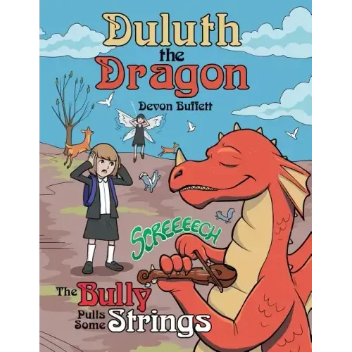 Duluth the Dragon: The Bully Pulls Some Strings