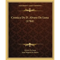 Cronica De D. Alvaro De Luna (1784)