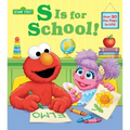 S Is for School! (Sesame Street): A Lift-The-Flap Board Book