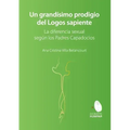 Un grandísimo prodigio del Logos Sapiente. La diferencia sexual según los Padres Capadocios