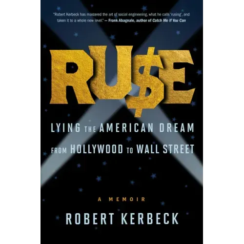 Ruse: Lying the American Dream from Hollywood to Wall Street