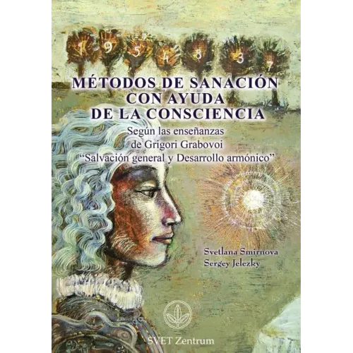 Métodos de Sanación con Ayuda de la Consciencia (SPANISH Edition)