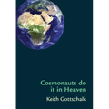 Cosmonauts do it in Heaven