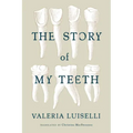 The Story of My Teeth
