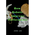 How Robots Improve Performance