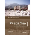 Debris Flow: Mechanics, Prediction and Countermeasures, 2nd Edition