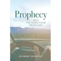 Prophecy: God's Positioning System for Our Lives
