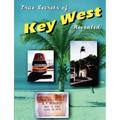 True Secrets of Key West Revealed!