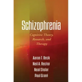 Schizophrenia: Cognitive Theory, Research, and Therapy