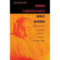 How Societies Are Born: Governance in West Central Africa Before 1600