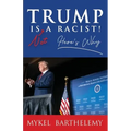 TRUMP IS NOT A RACIST! Here's Why
