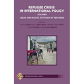 Refugee Crisis in International Policy, Volume I - Legal and Social Statuses of Refugees