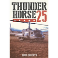 Thunderhorse 25: One man's journey through Vietnam