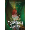 Tempted by Monstrous Lovers