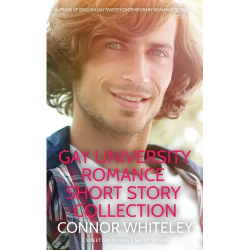 Gay University Romance Short Story Collection: 5 Sweet Gay University Romance Short Stories