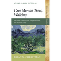 I See Men as Trees, Walking