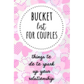 Bucket List For Couples: Things To Do To Spark Up Your Relationship