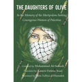 The Daughters of Olive: In the Memory of the Martyrdom-Seeking Courageous Women of Palestine