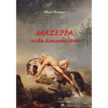 Mazeppa in the Romantic Arts: an interdisciplinary cultural-historic study