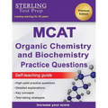 Sterling Test Prep MCAT Organic Chemistry & Biochemistry Practice Questions: High Yield MCAT Practice Questions with Detailed Explanations