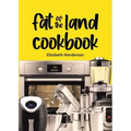 Fat of the Land Cookbook
