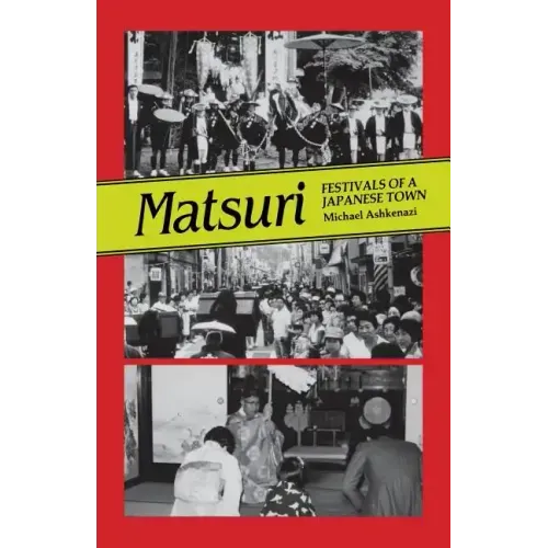 Matsuri: Fetivals of a Japanese Town