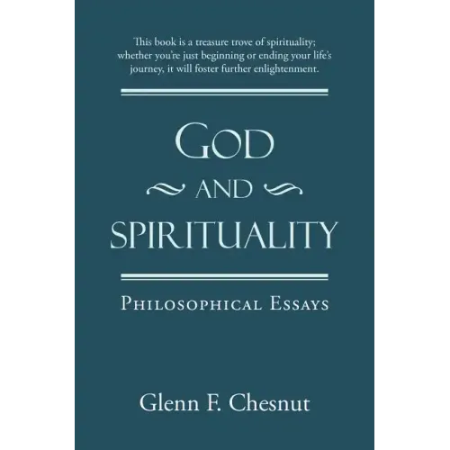 God and Spirituality: Philosophical Essays