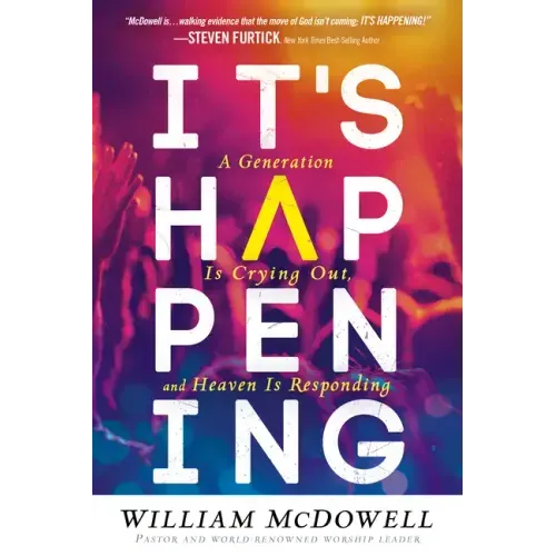 It's Happening: A Generation Is Crying Out, and Heaven Is Responding