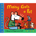 Maisy Gets a Pet: A Maisy First Experience Book