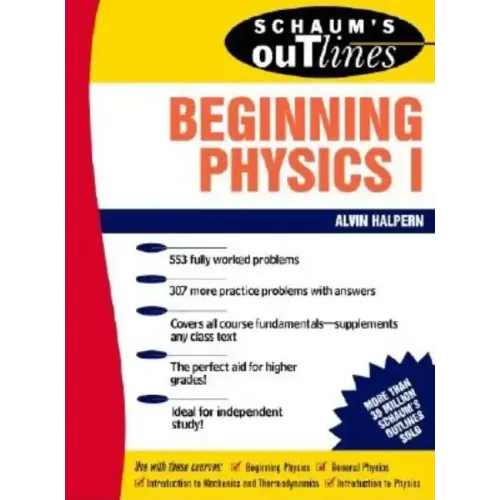 Schaum's Outline of Beginning Physics I: Mechanics and Heat