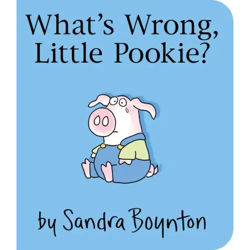 What's Wrong, Little Pookie?