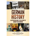 German History: A Captivating Guide to the History of Germany and Germania