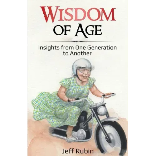 Wisdom of Age: Insights from One Generation to Another