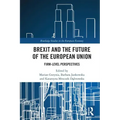 Brexit and the Future of the European Union: Firm-Level Perspectives