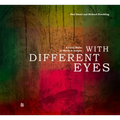 With Different Eyes: A Covid Waltz in Words & Images
