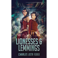 Lionesses & Lemmings