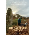 Letters from The Gardeners Cottage: The first full year of rewilding a life on the west coast of Scotland.