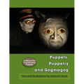 Puppets, Puppetry and Gogmagog: A Manual for constructing Puppets