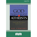 God Doesn't Believe in Atheists [Standard Large Print 16 Pt Edition]