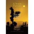 A Desert Harvest: New and Selected Essays