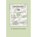Rasulullah: Selected Hadith from the Life of the Prophet Muhammad (SAW)
